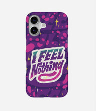 Load image into Gallery viewer, I Feel Nothing Phone Case