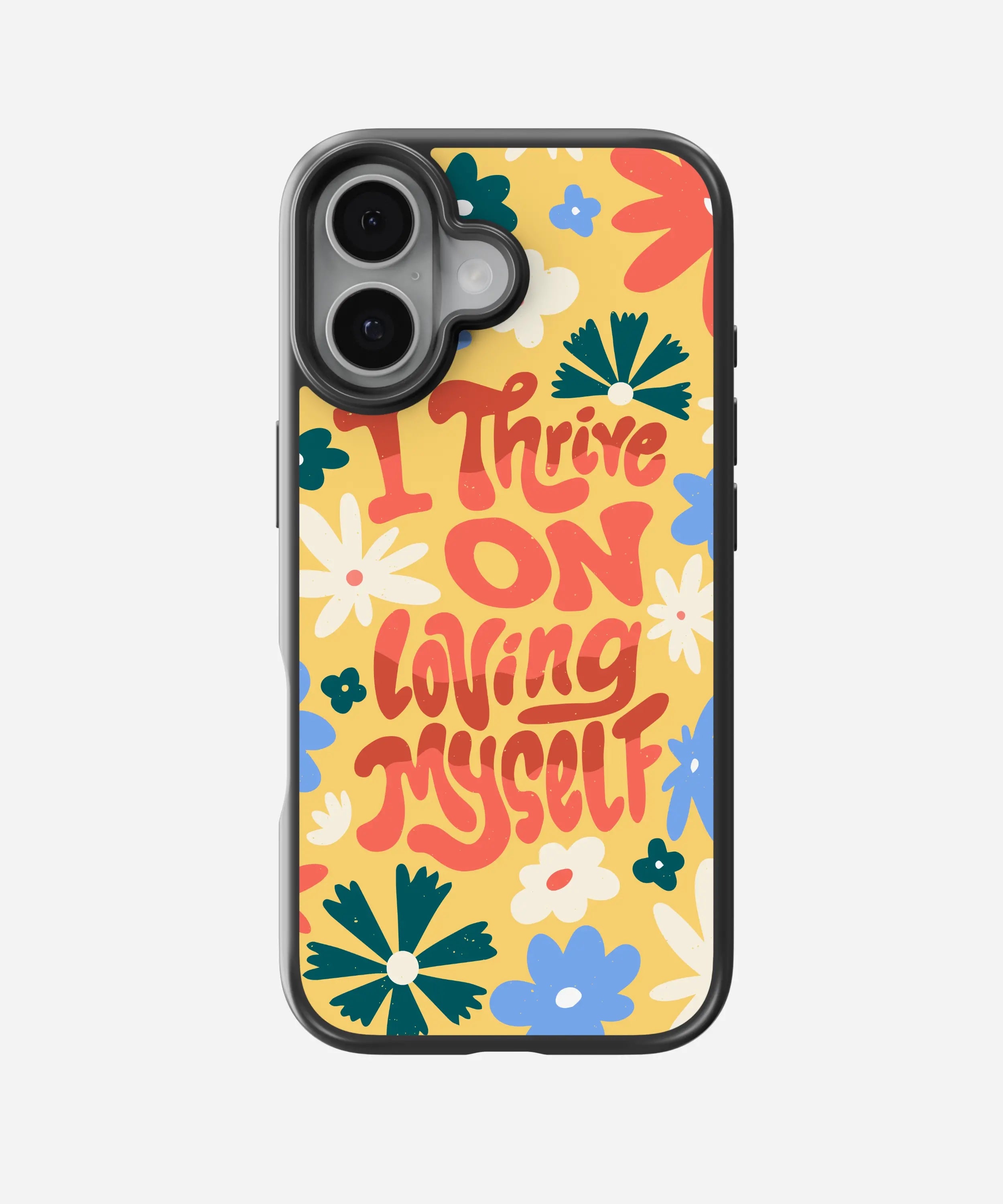 Thrive on Loving Myself Hybrid Phone Case