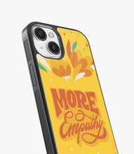 Load image into Gallery viewer, More Empathy Glass Case