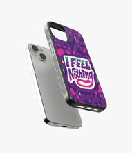 Load image into Gallery viewer, I Feel Nothing Glass Case