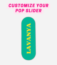 Load image into Gallery viewer, Customize Your Pop Slider