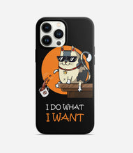 Load image into Gallery viewer, I Do What I Want Phone Case