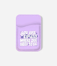 Load image into Gallery viewer, Where You Want to Be Phone Wallet