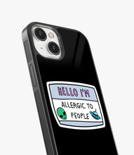 Load image into Gallery viewer, I'm Allergic To People Glass Case