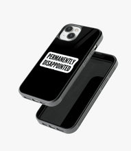Load image into Gallery viewer, Permanently Dissappointed Glass Case