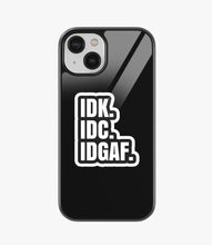 Load image into Gallery viewer, IDK. IDC. IDGAF. Glass Case
