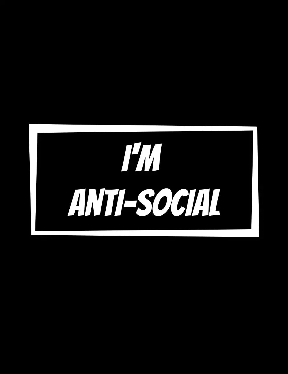 I'm Anti-Social Phone Case
