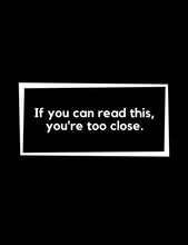 Load image into Gallery viewer, You're Too Close Phone Case