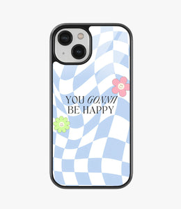Gonna Be happy Glass Case