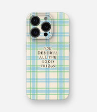 Load image into Gallery viewer, You Deserve Good Things Glossy Hard Case
