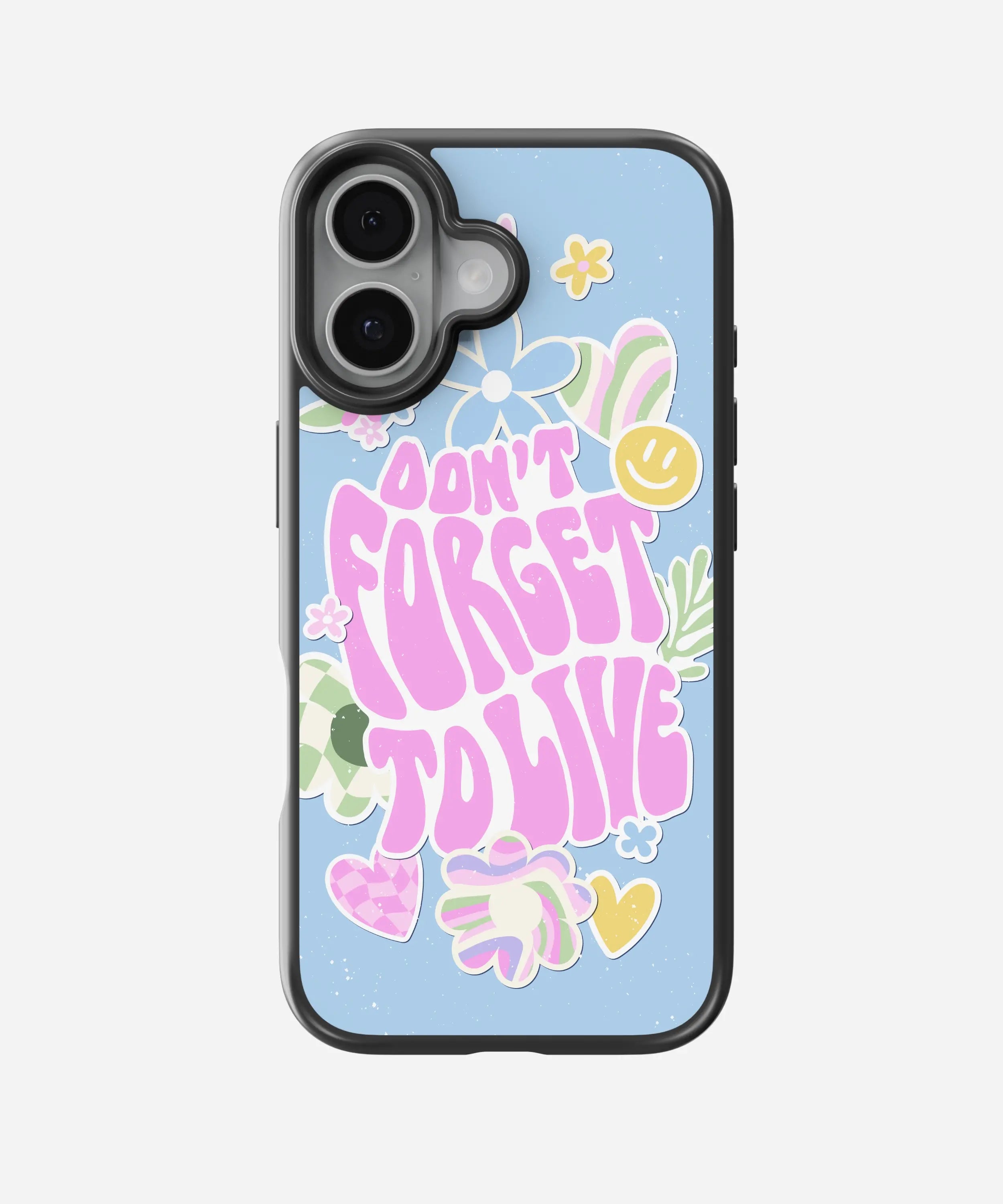 Don't Forget To Live Hybrid Phone Case
