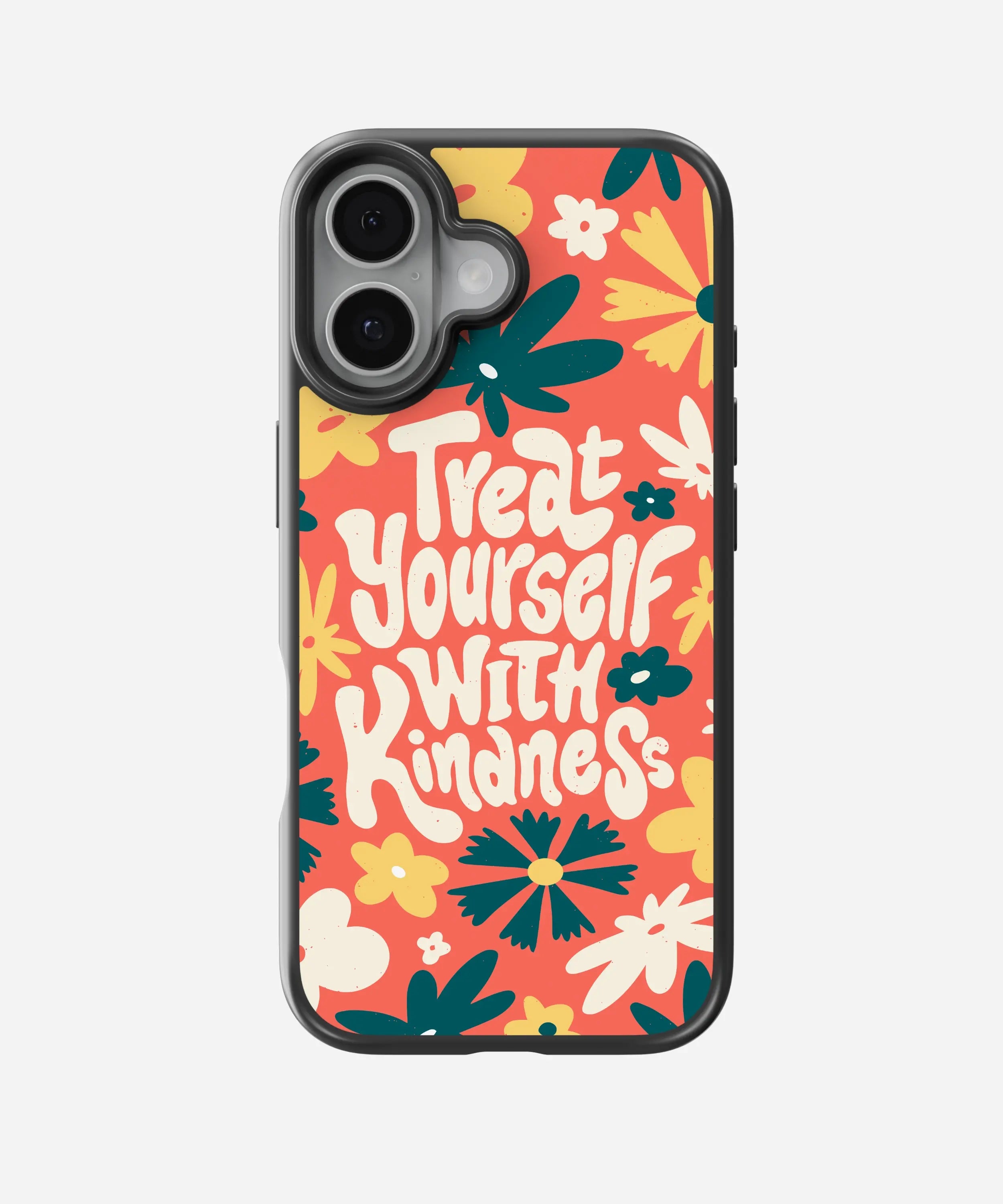 Treat Yourself with Kindness Hybrid Phone Case