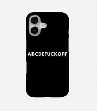Load image into Gallery viewer, ABCDEFUCKOFF Phone Case
