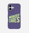 Nobody Cares Case