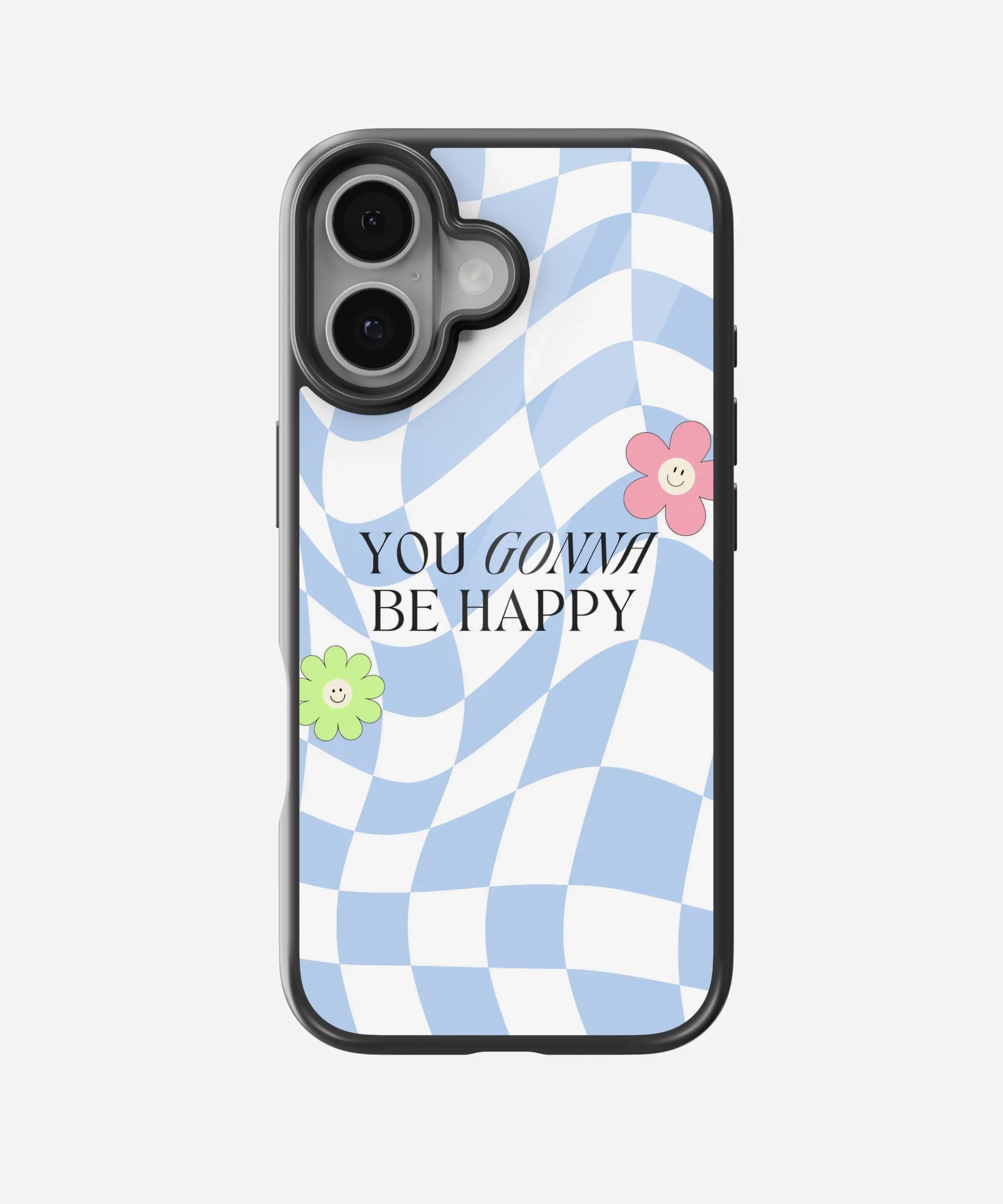 Gonna Be happy Glass Case