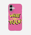 What The Fuck Case