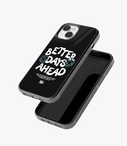 Better Days Ahead Glass Phone Case