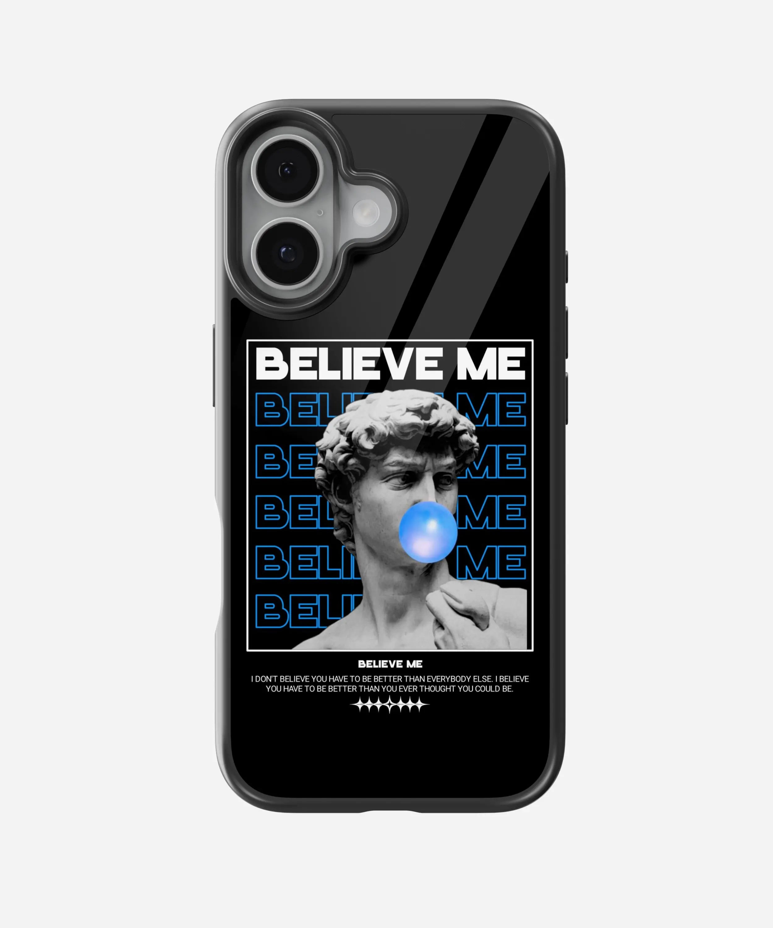 Believe Me Glass Case