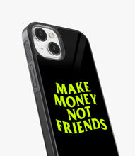 Load image into Gallery viewer, Make Money Not Friends Glass Phone Case
