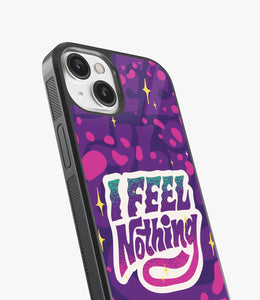 I Feel Nothing Glass Case