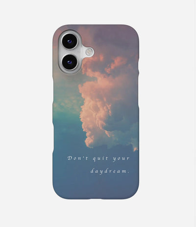 Don't Quit Your Daydream Hard Phone Case