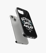 Load image into Gallery viewer, Better Days Ahead Glass Phone Case
