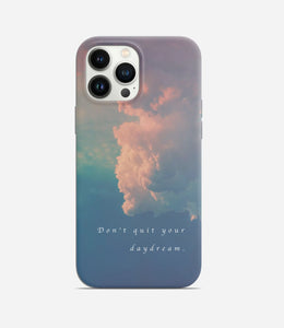 Don't Quit Your Daydream Hard Phone Case