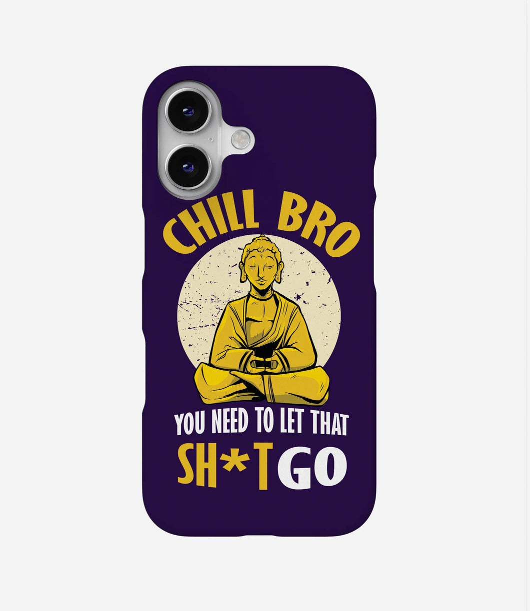 Chill Bro Case