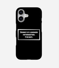 Load image into Gallery viewer, I&#39;m Not Interested Phone Case
