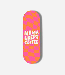 Mama Needs Coffee Pop Slider