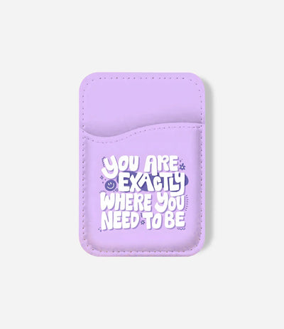 Where You Want to Be Phone Wallet