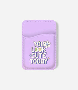 Your Look Cute Today Phone Wallet