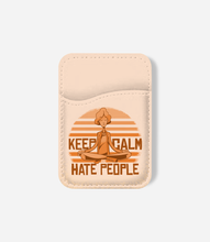 Load image into Gallery viewer, Keep Calm Hate People Phone Wallet
