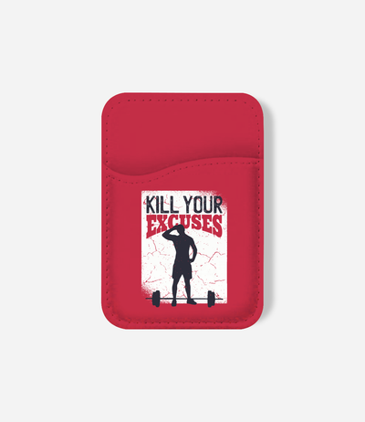 Kills Your Excuses Phone Wallet