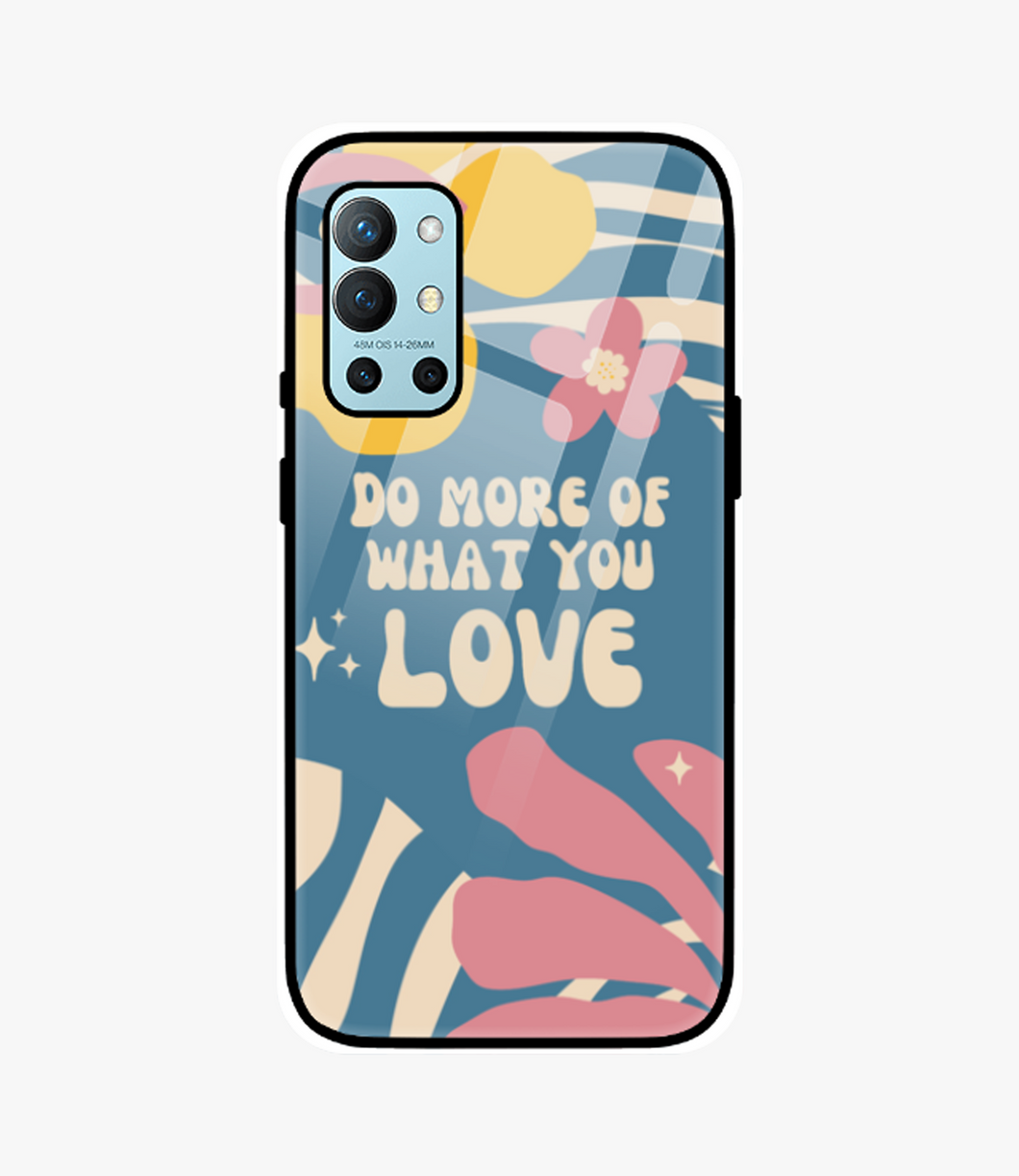 Do More Of What You Love Glass Case for Oneplus 9R