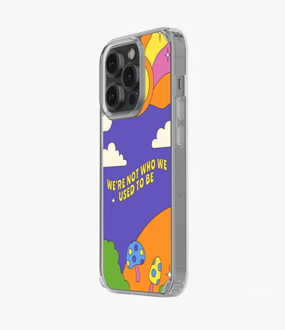 We're Not Who We Used To Be Silicone Case