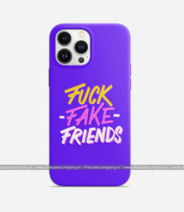 Fuck Fake Friends Case