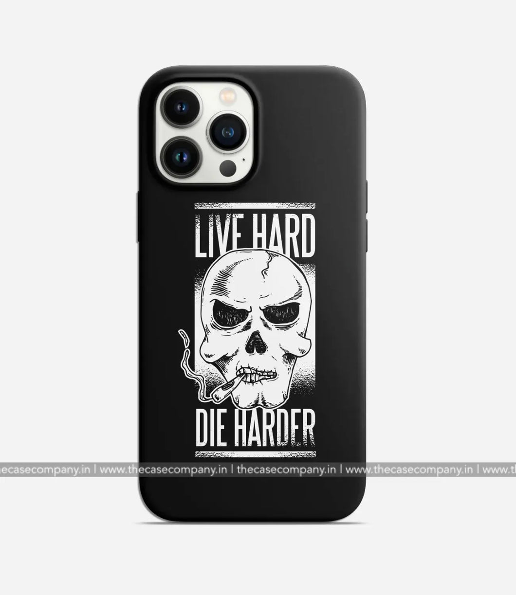 Live Hard Die Harder Case