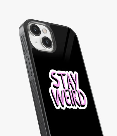 Stay Weird Glass Case
