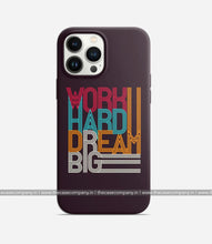 Load image into Gallery viewer, Work Hard Dream Big Case
