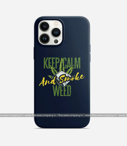 Keep Calm Smoke Weed Case