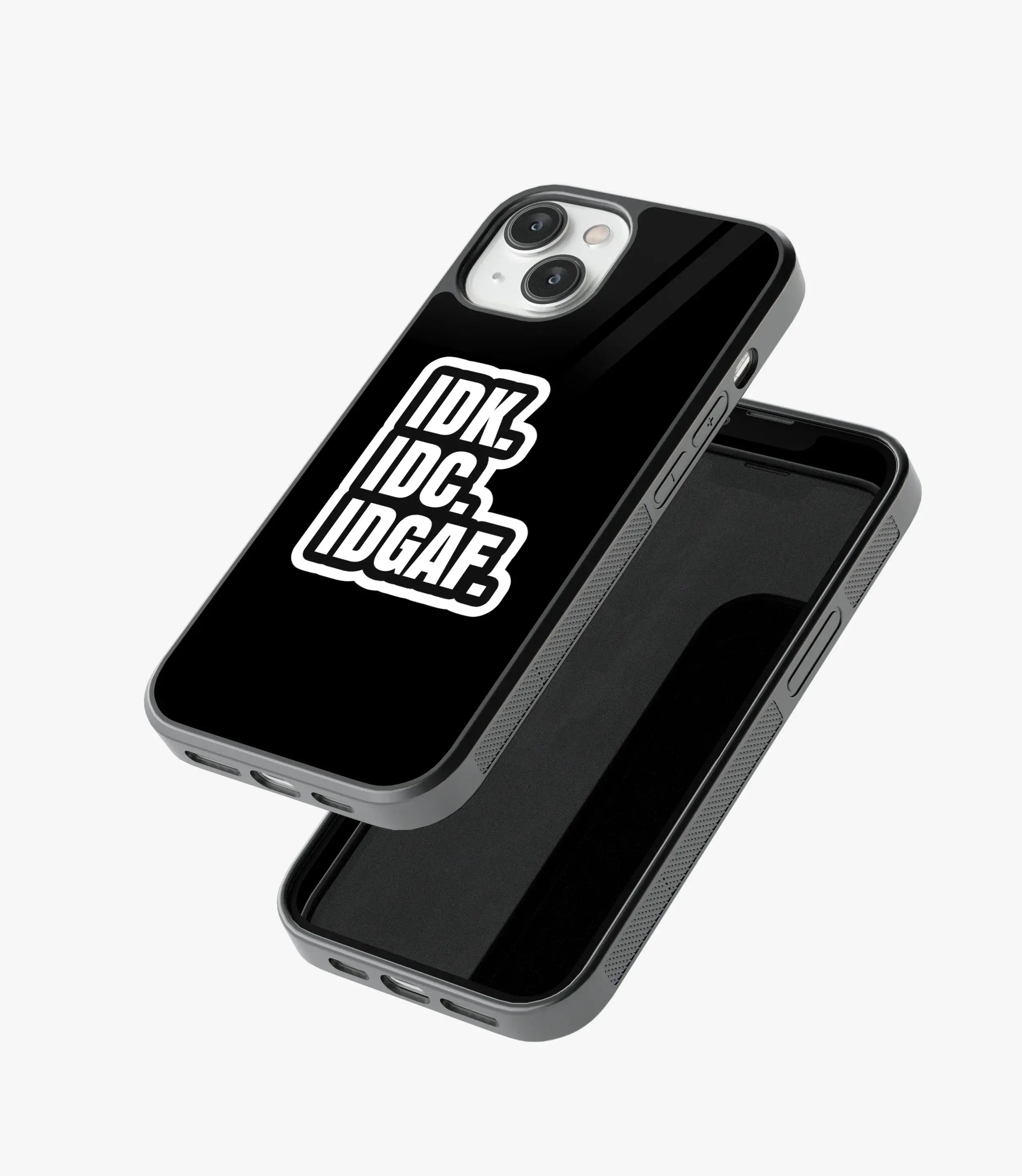 IDK. IDC. IDGAF. Glass Case