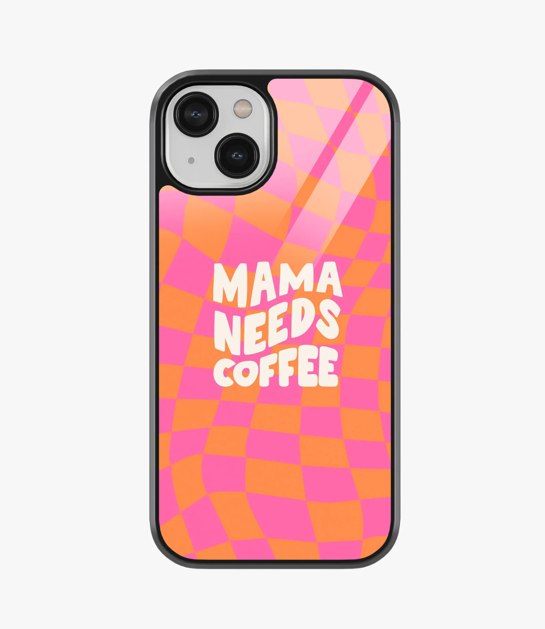 Mama Needs Coffee Glass Case