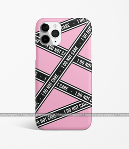 I Do Not Care Phone Case