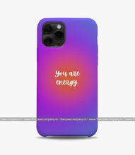 Load image into Gallery viewer, You Are Energy Phone Case
