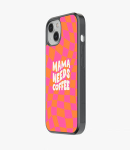 Mama Needs Coffee Glass Case